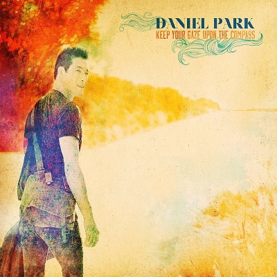 Daniel Park/Keep Your Gaze Upon The Compas